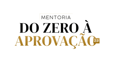 MZA 2.0 - Mentoria do Zero à Aprovação