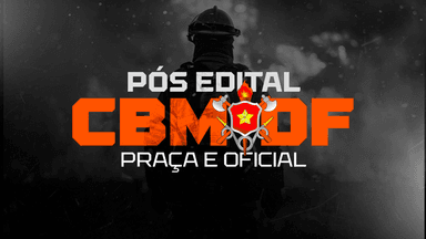 CURSO CBMDF - PÓS EDITAL - CBMDF🔥