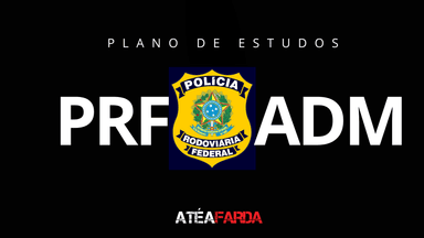 Plano de Estudos - PRF ADMINISTRATIVO