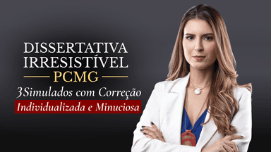 Dissertativa Irresistível - Delegado MG
