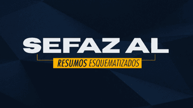 Resumos Esquematizados - SEFAZ AL