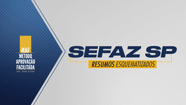 Resumos Esquematizados -  SEFAZ SP 