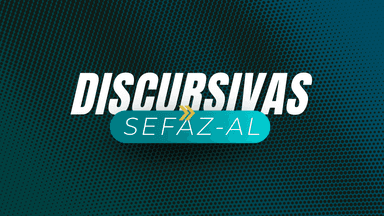 SEFAZ AL: Discursivas