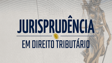 Direito Tributário em Jurisprudência