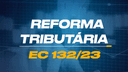 Reforma Tributária para Concursos Públicos