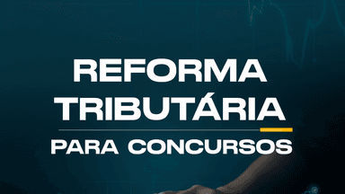 Reforma Tributária