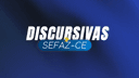 SEFAZ CE: Discursivas 