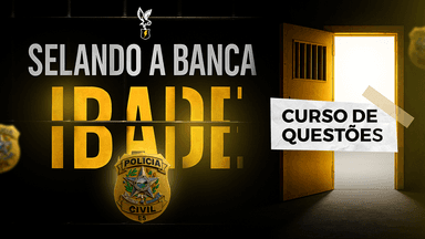 Selando a banca IBADE: Curso de resolução de questões para PCES