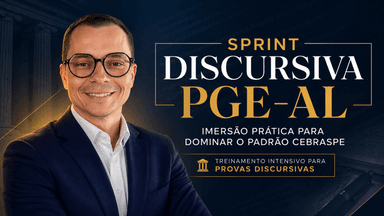Sprint Discursiva PGE-AL: Imersão prática para dominar o padrão CEBRASPE