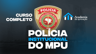 Curso Completo Polícia Institucional do MPU.