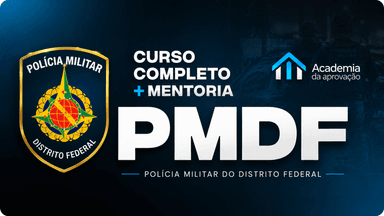 Mentoria + Curso Completo - Polícia Militar do Distrito Federal - Soldado