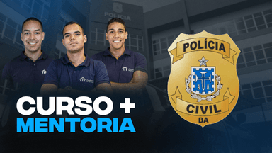 Curso Completo + Mentoria - Polícia Civil da Bahia