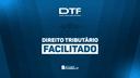 DIREITO TRIBUTÁRIO FACILITADO