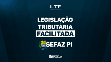 LEGISLAÇÃO TRIBUTÁRIA FACILITADA - SEFAZ PI