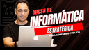 Informática Estratégica - Exclusivo 