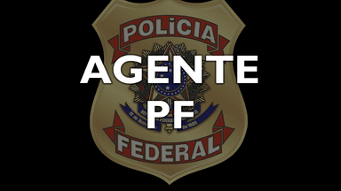 Polícia Federal- Agente (Pré-Edital)