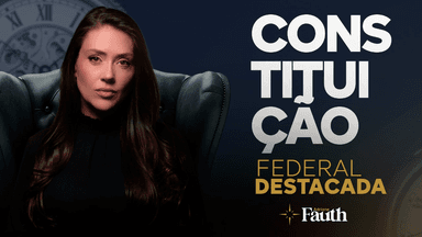 CONSTITUIÇÃO FEDERAL DESTACADA
