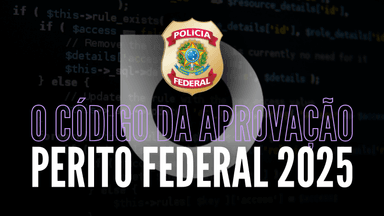 Código da Aprovação PF 2025 - VIP