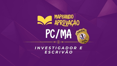 Mentoria PCMA - Polícia Civil do Maranhão