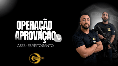 OPERAÇÃO APROVAÇÃO IASES