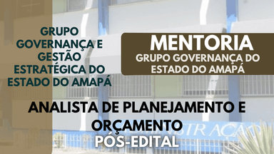 Mentoria -  ANALISTA DE PLANEJAMENTO E ORÇAMENTO - GOV. AP (PÓS-EDITAL)