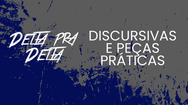 Preparação 2ª Fase DPD - Discursivas e peças práticas