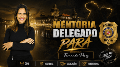 Mentoria Delegado de Polícia do Pará