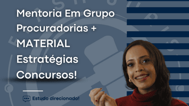 Mentoria Procuradorias Expert em grupo com Material do Estratégia Concursos.