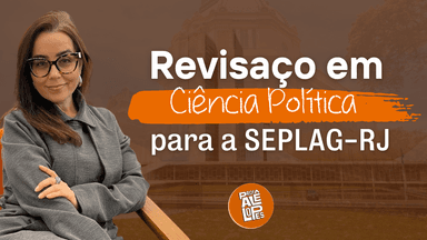 Revisaço em Ciência Política para SEPLAG-RJ