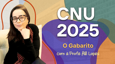 O Gabarito CNU com Profe Alê Lopes 