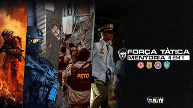 FORÇA TÁTICA - MENTORIA 4 EM 1