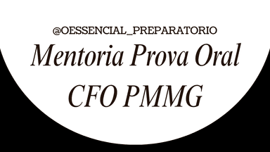 Mentoria Prova Oral - CFO PMMG