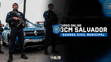 GUARDA CIVIL MUNICIPAL - SALVADOR