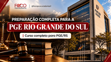 PREPARAÇÃO COMPLETA PARA PGE RS