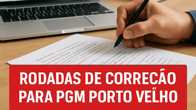 RODADAS DE CORREÇÃO – PROCURADOR DO MUNICÍPIO DE PORTO VELHO