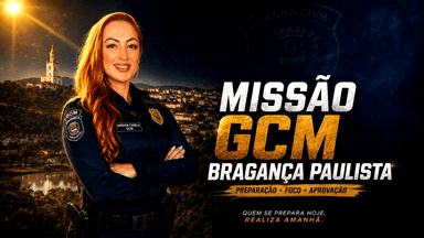 MISSÃO GCM Bragança Paulista
