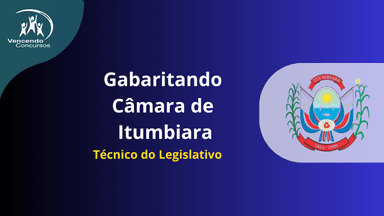 Gabaritando Câmara de Itumbiara - Técnico Legislativo 