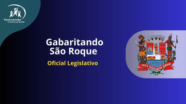 Gabaritando São Roque - Oficial Legislativo