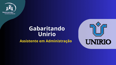 Gabaritando Unirio - Assistente em Administração 