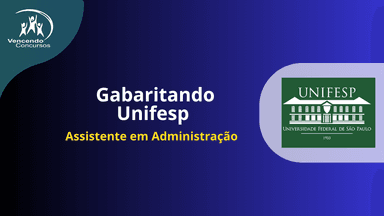 Gabaritando Unifesp - Assistente em Administração 