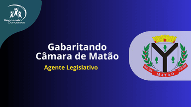 Gabaritando Câmara de Matão - Agente Legislativo 