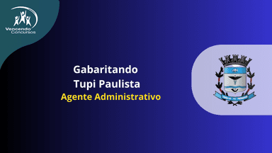 Gabaritando Tupi Paulista  - Agente Administrativo 