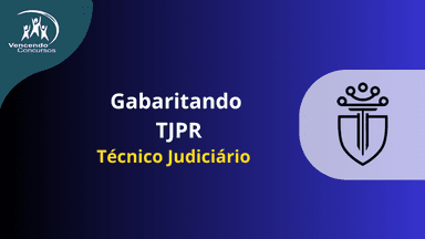 Gabaritando TJPR - Técnico Judiciário 