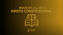 Bizus do Além - Direito Constitucional