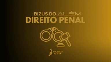 Bizus do Além - Direito Penal