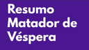 Resumo Matador de Véspera (1ª Fase OAB - Exame 46)