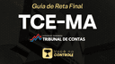 Guia de Reta Final - TCE/MA 