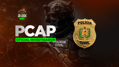 OFICIAL INVESTIGADOR - PC/AP 2026 - CURSO + ORIENTAÇÕES EM GRUPO (TURMA ALFA)