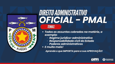 PMAL - Oficial - Direito Administrativo