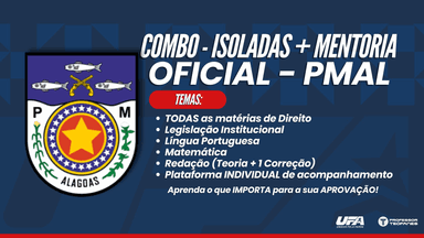 Combo Isoladas + Mentoria: PMAL - Oficial - Direitos e Legislação